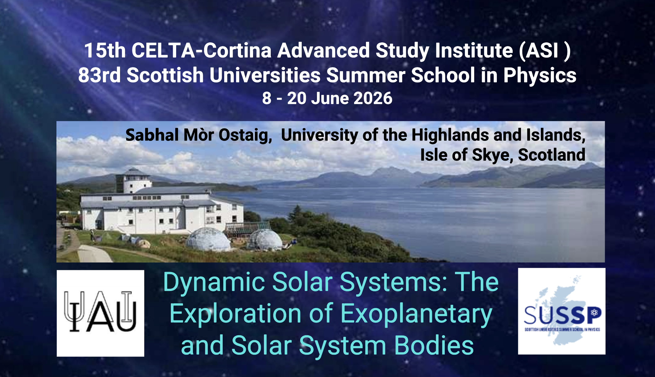 Summer School : Dynamic Solar Systems: The Exploration of Exoplanetary and Solar System Bodies  