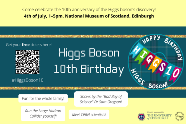 Promotional flyer for the Higgs Boson 10th Birthday, on 4 July at the National Museum of Scotland, Edinburgh.
